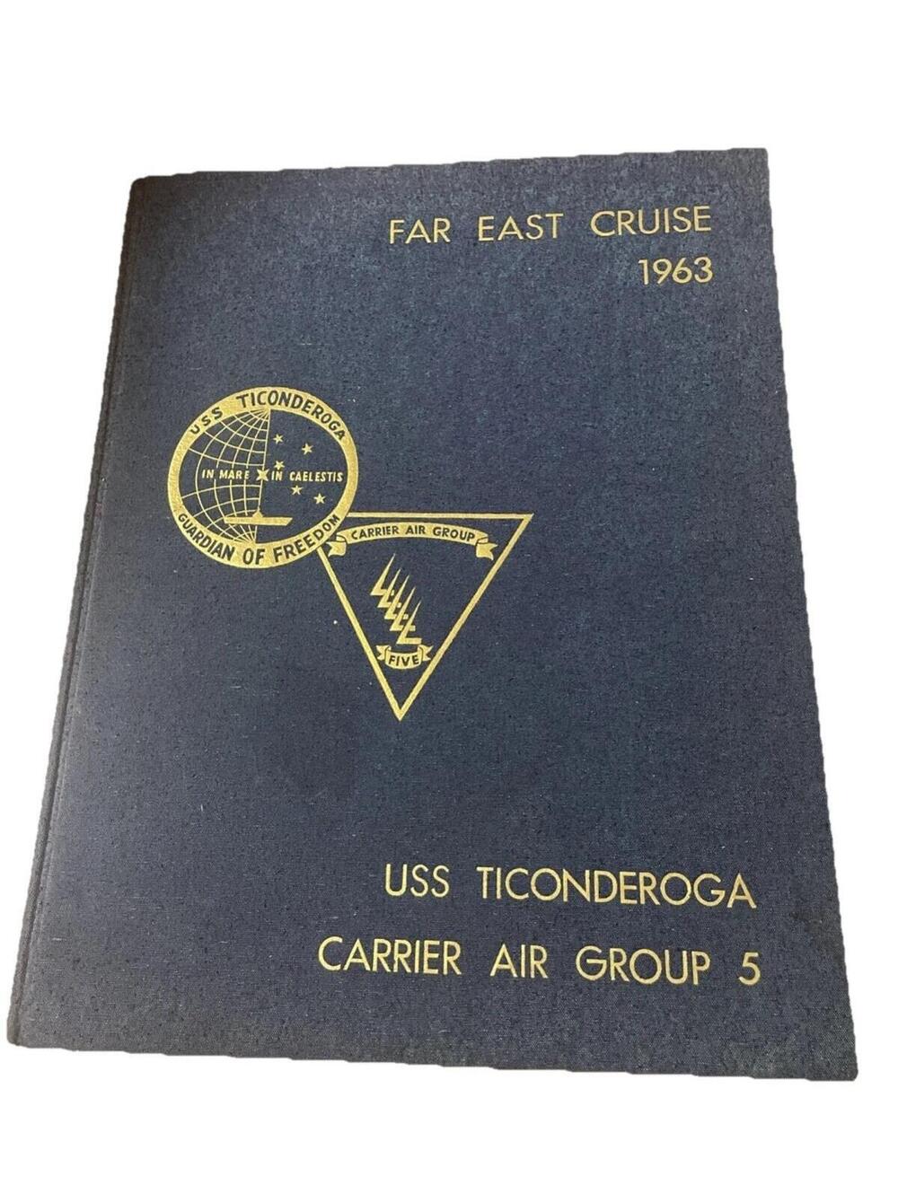 USS TICONDEROGA CVA 14 Far Eastern Deployment Cruise Book Year Log 1963 Navy